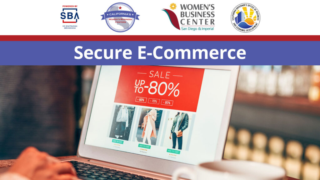 Secure e-commerce virtual workshop from your California Women's Business Center network