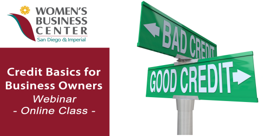 Credit Basics for Business Owners from the San Diego and Imperial Women's Business Center