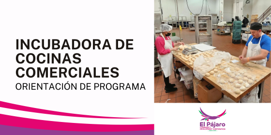 Orientación de Programa: Incubadora de Cocinas Comerciales (Nov. 13th & Nov. 20th)